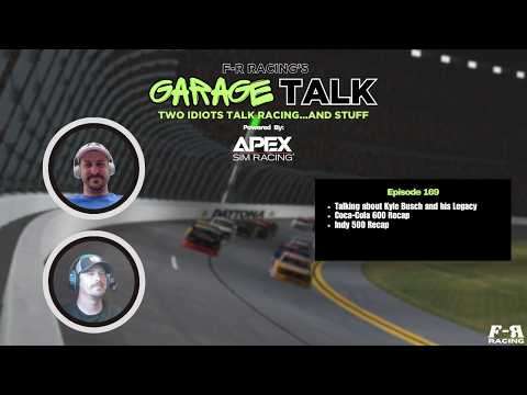 Garage Talk 169   We Lost Kyle Busch, Coca Cola 600, Indy 500 Recap