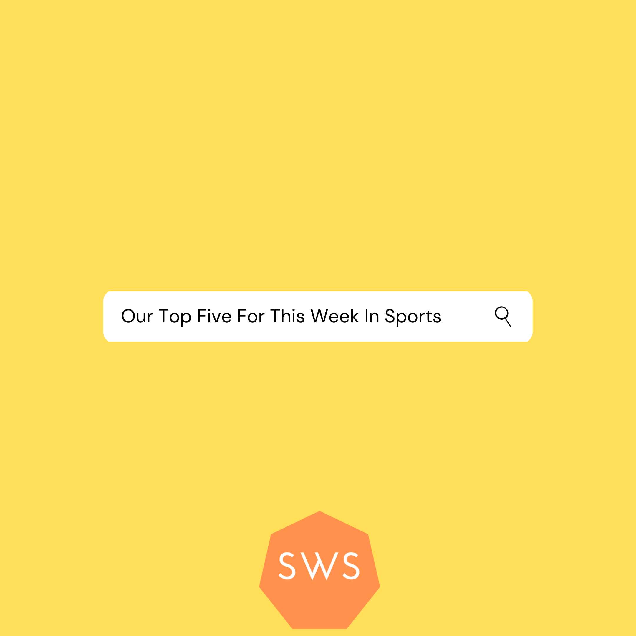 Our Top Five For This Week In Sports Picture
